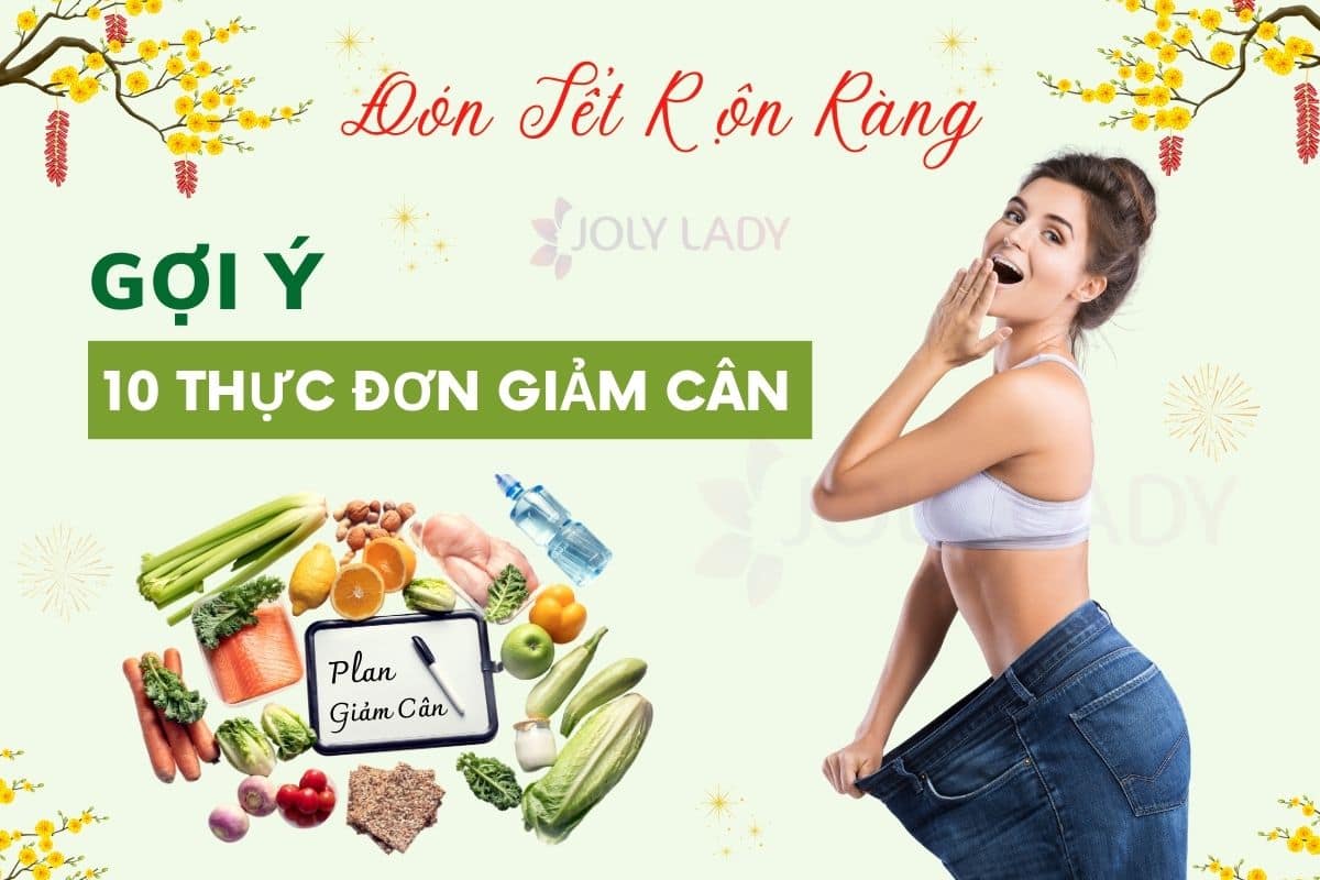 thuc-don-giam-can-truoc-tet-2023-joly-lady