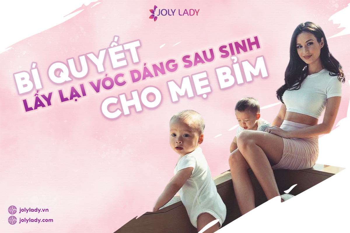 Bí quyết lấy lại vóc dáng sau sinh cho mẹ bỉm